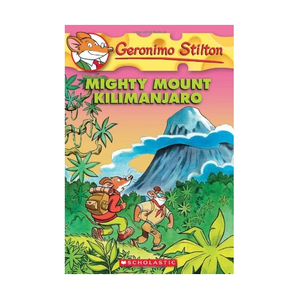Geronimo Stilton: #41 Mighty Mount Kilimanjaro