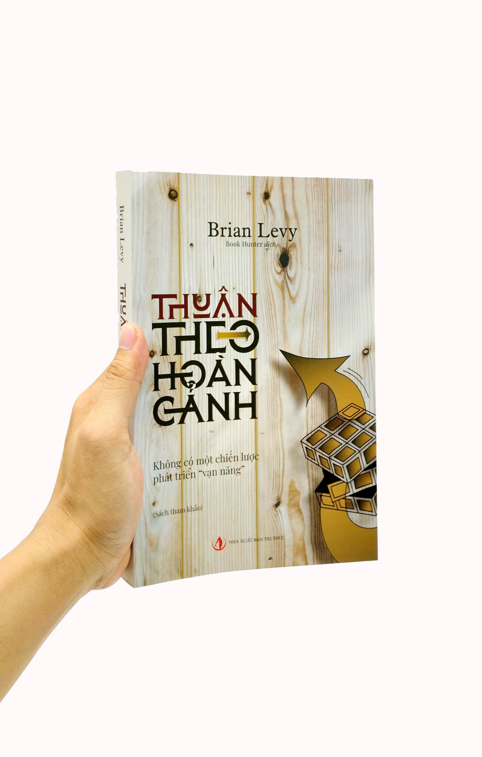 Thuận Theo Hoàn Cảnh - Không Có Một Chiến Lược Phát Triển Vạn Năng