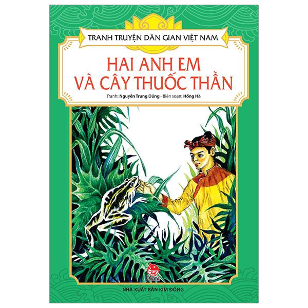 Tranh Truyện Dân Gian Việt Nam: Hai Anh Em Và Cây Thuốc Thần (Tái Bản 2023)