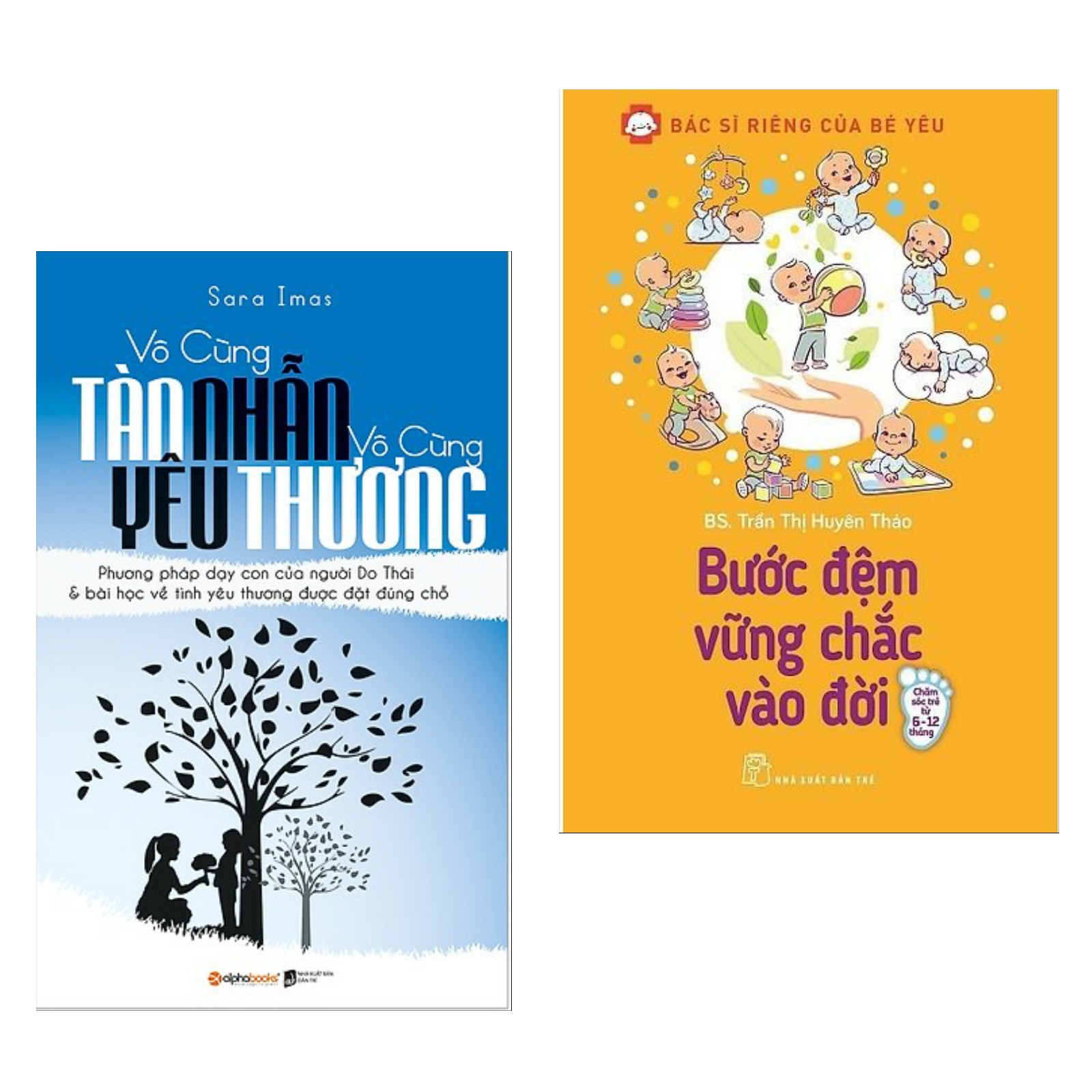 Combo Cẩm Nang Làm Cha Mẹ Hoàn Hảo: Vô Cùng Tàn Nhẫn Vô Cùng Yêu Thương + Bác Sĩ Riêng Của Bé Yêu - Bước Đệm Vững Chắc Vào Đời (Bộ Sách Nuôi, Dạy Con Đúng Cách / Tặng Kèm Bookmark Happy Life)