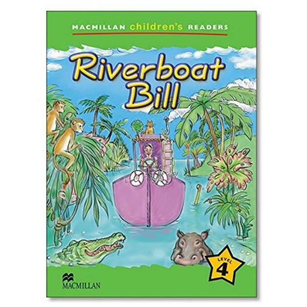 Macmillan Children's Readers 4: Riverboat Bill