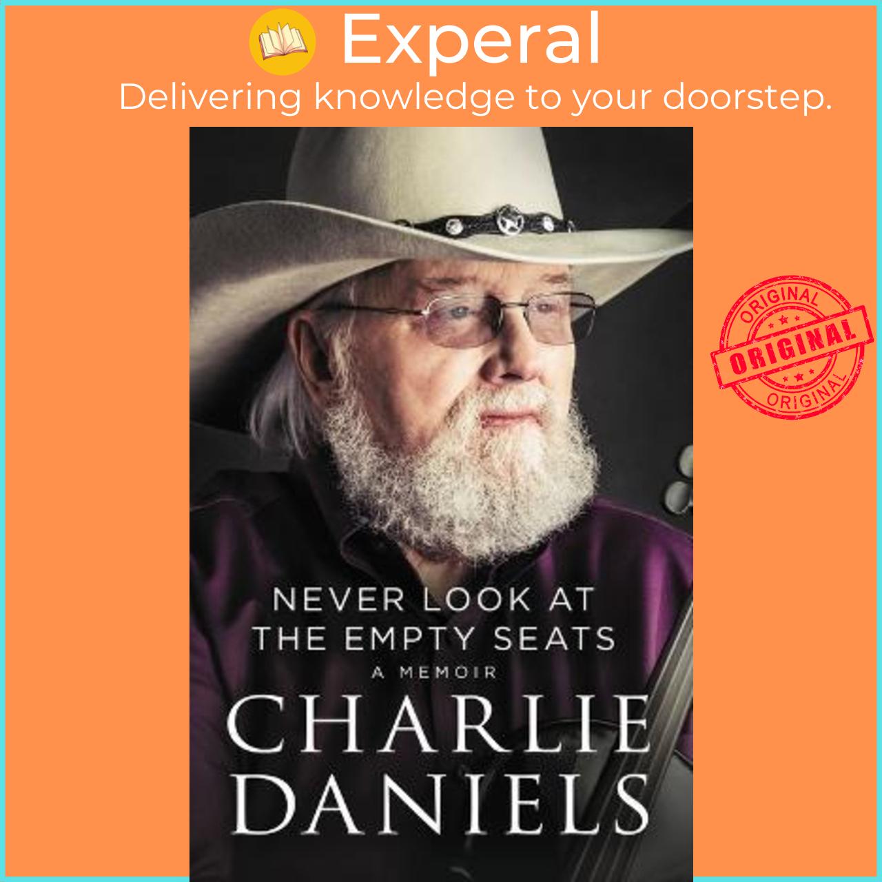 Sách - Never Look at the Empty Seats : A Memoir by Charlie Daniels (US edition, paperback)