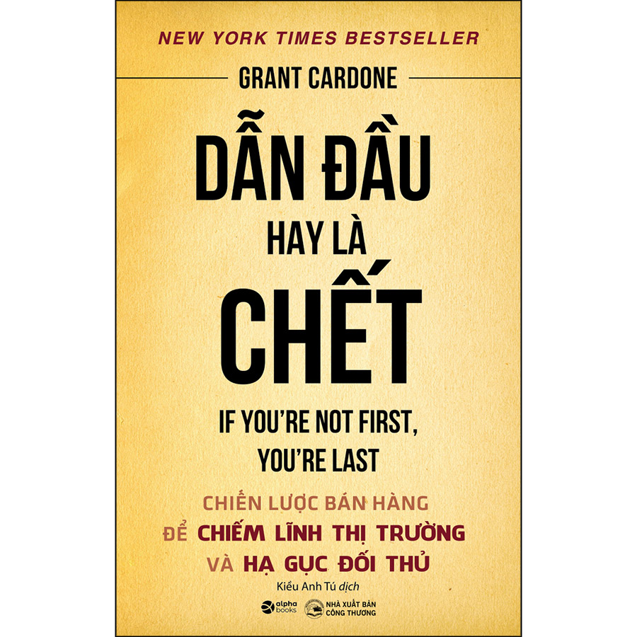 Dẫn Đầu Hay Là Chết (Tái Bản 2017)