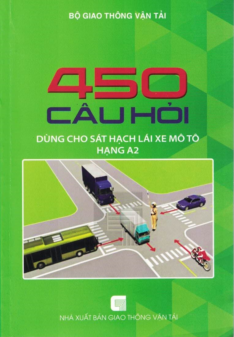 450 Câu Hỏi Dùng Cho Sát Hạch Lái Xe Mô Tô Hạng A2