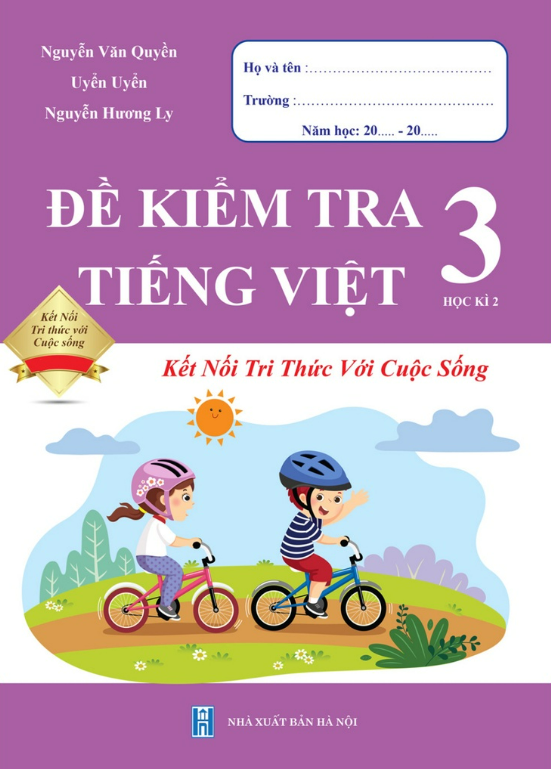 Sách - Đề Kiểm Tra Tiếng Việt 3 - Kết Nối Tri Thức Với Cuộc Sống