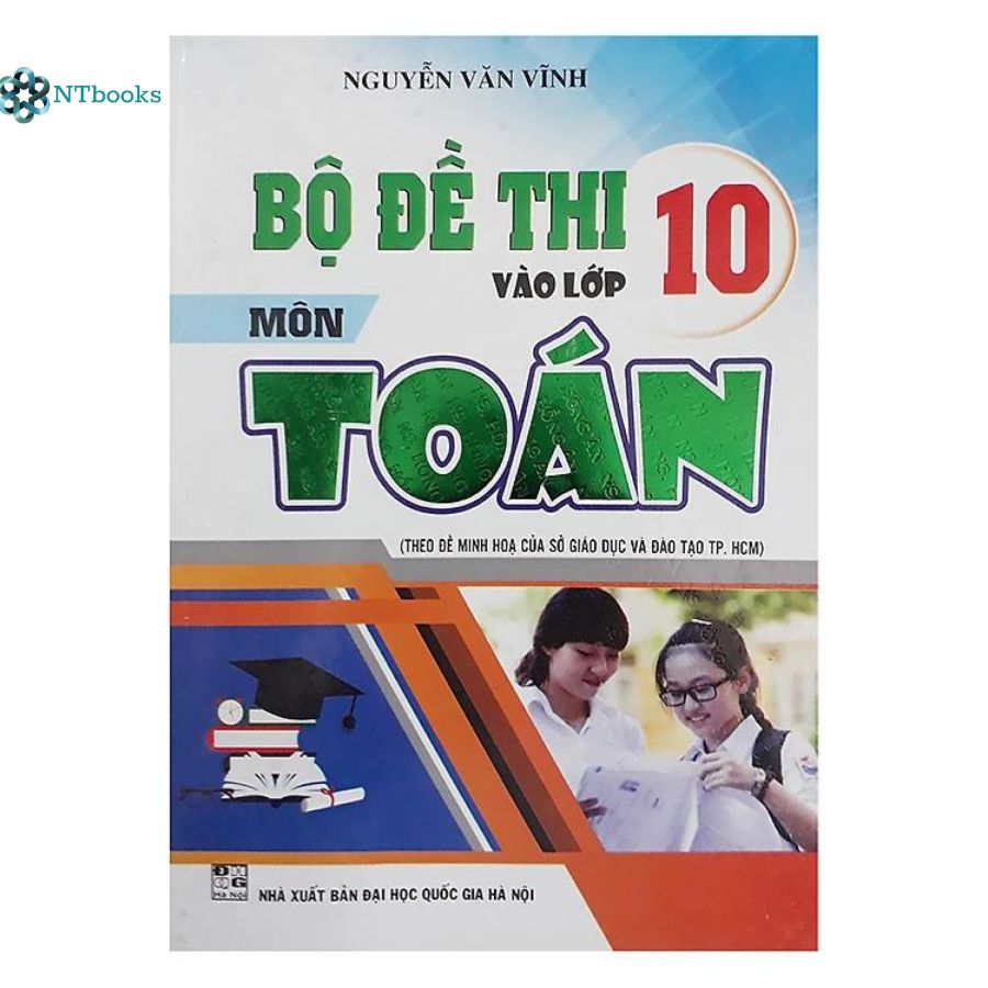 Sách Bộ đề thi vào lớp 10 môn toán