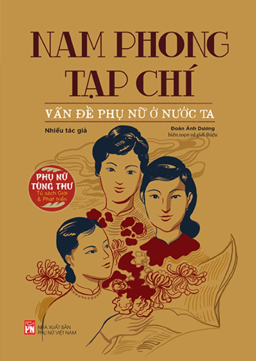 Phụ Nữ Tùng Thư - Giới Và Phát Triển: Nam Phong Tạp Chí - Vấn Đề Phụ Nữ Ở Nước Ta _PNU