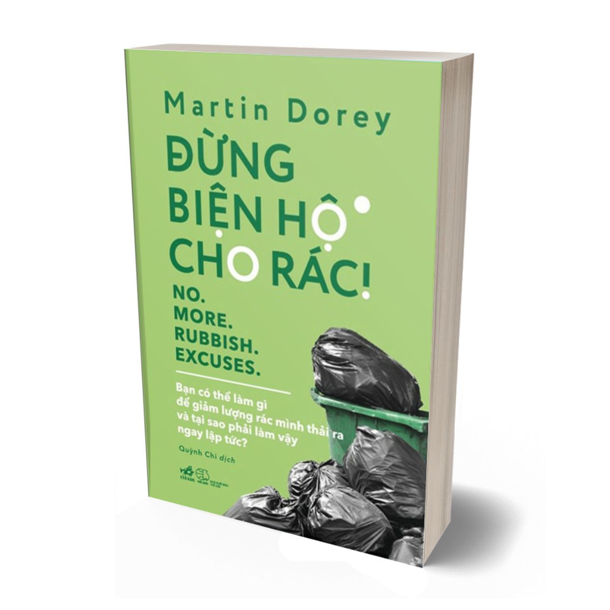 Đừng Biện Hộ Cho Rác! - No. More. Rubbish. Excuses