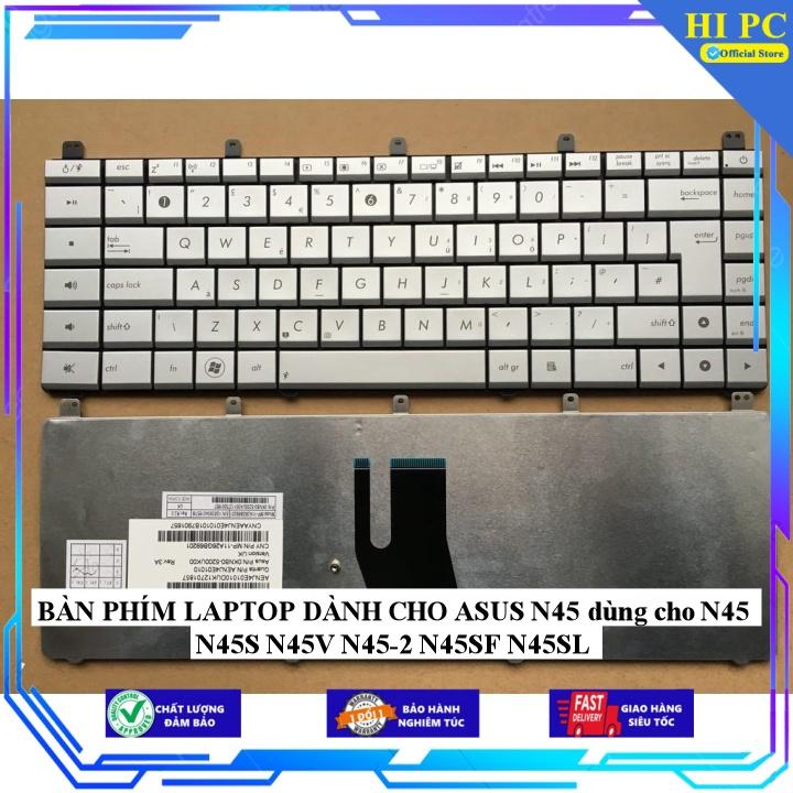 BÀN PHÍM LAPTOP DÀNH CHO ASUS N45 dùng cho N45 N45S N45V N45-2 N45SF N45SL - Hàng Nhập Khẩu
