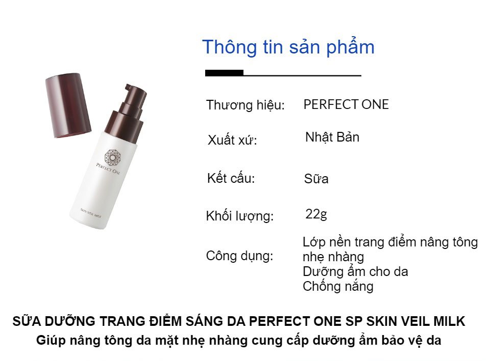 Sữa Dưỡng Trang Điểm Nhật Bản Giúp Nâng Tông PERFECT ONE SP Skin Veil Milk 22g