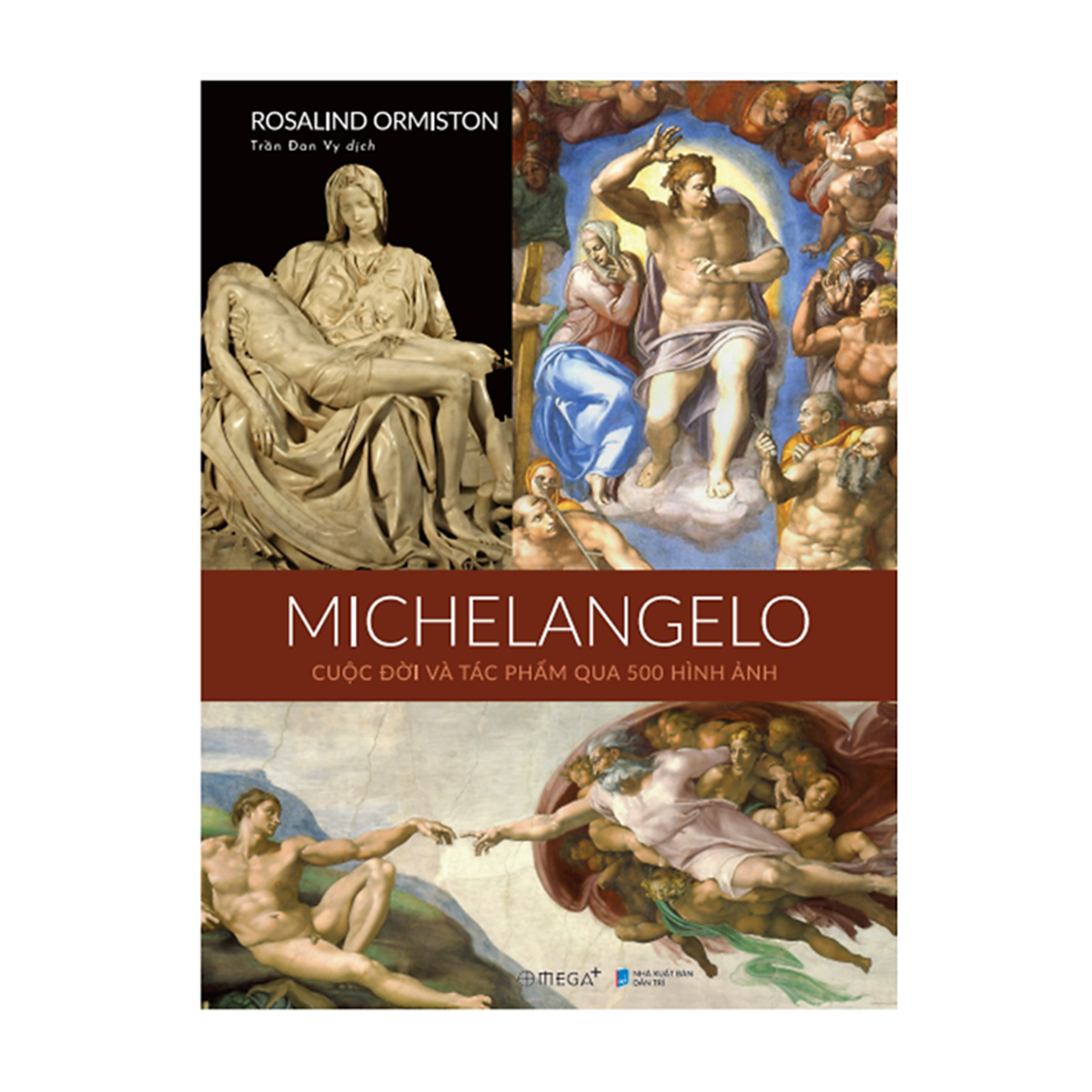 Combo Michelangelo + Leonardo Da Vinci : Cuộc Đời Và Tác Phẩm Qua 500 Bức Ảnh