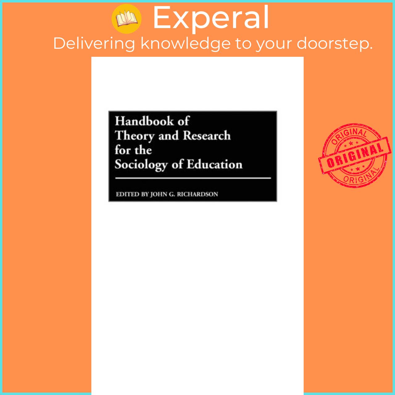 Sách - Handbook of Theory and Research for the Sociology of Educati by Professor John Richardson (UK edition, hardcover)