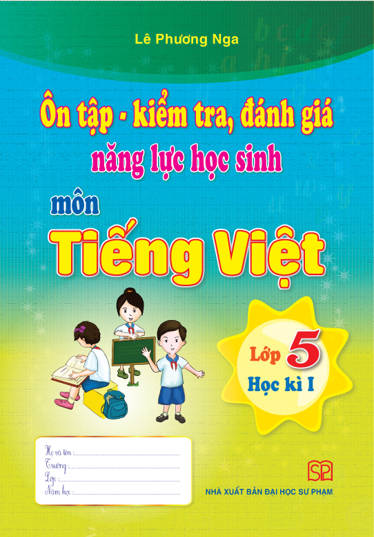 Combo 3 cuốn Ôn Tập - Kiểm Tra, Đánh Giá Năng Lực Học Sinh Lớp 5 Môn Toán, Tiếng Việt, Tiếng Anh Học Kì I