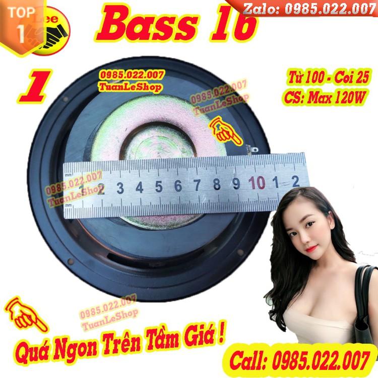 BASS 16 từ 100 - GIÁ 1 CHIẾC LOA