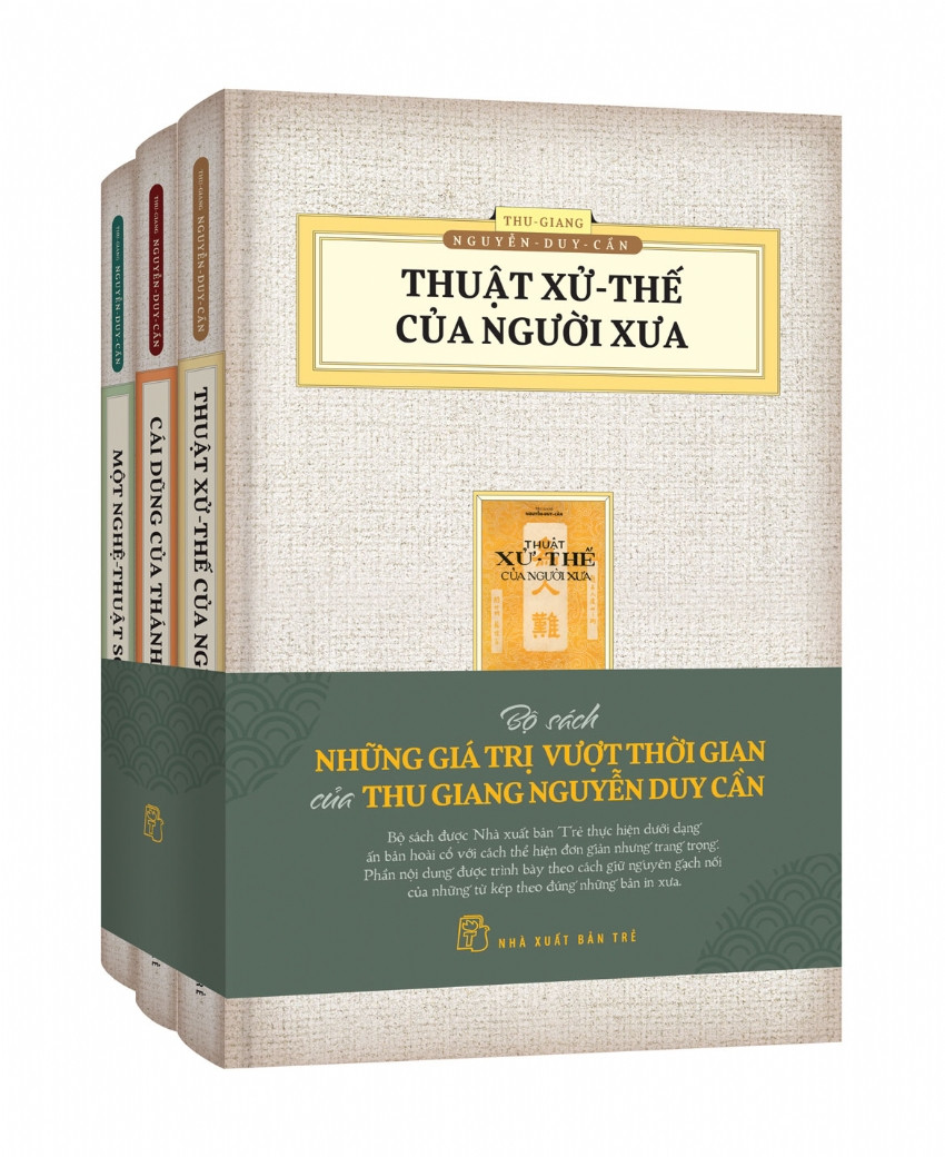(Bộ 3 cuốn) Bộ Sách Những Giá Trị Vượt Thời Gian của Thu Giang Nguyễn Duy Cần - Ấn Bản Hoài Cổ - (bìa mềm)