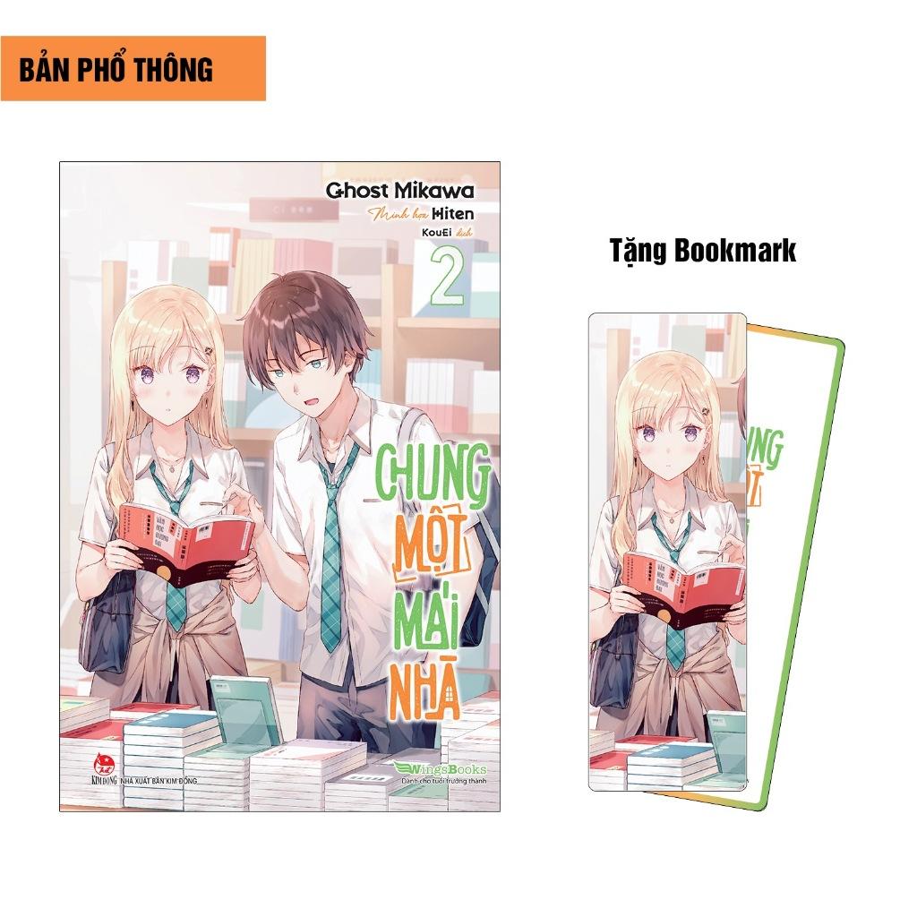 Sách Chung một mái nhà - Tập 2 - Bản phổ thông và giới hạn - Light Novel - Wingsbooks - NXB Kim Đồng