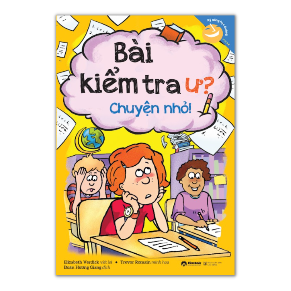 Combo/Lẻ Bộ Sách Kỹ Năng Học Đường (Bài Kiểm Tra Ư? Chuyện Nhỏ! + Bài Tập Về Nhà Ư? Chuyện Nhỏ! + Bắt Nạt Học Đường Ư? Đừng Sợ! + Sắp Xếp Mọi Thứ Ư? Chuyện Nhỏ!)