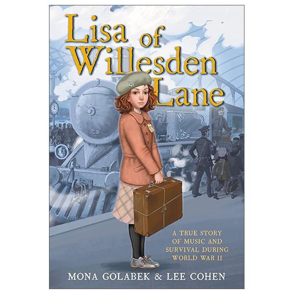 Lisa Of Willesden Lane: A True Story Of Music And Survival During World War II