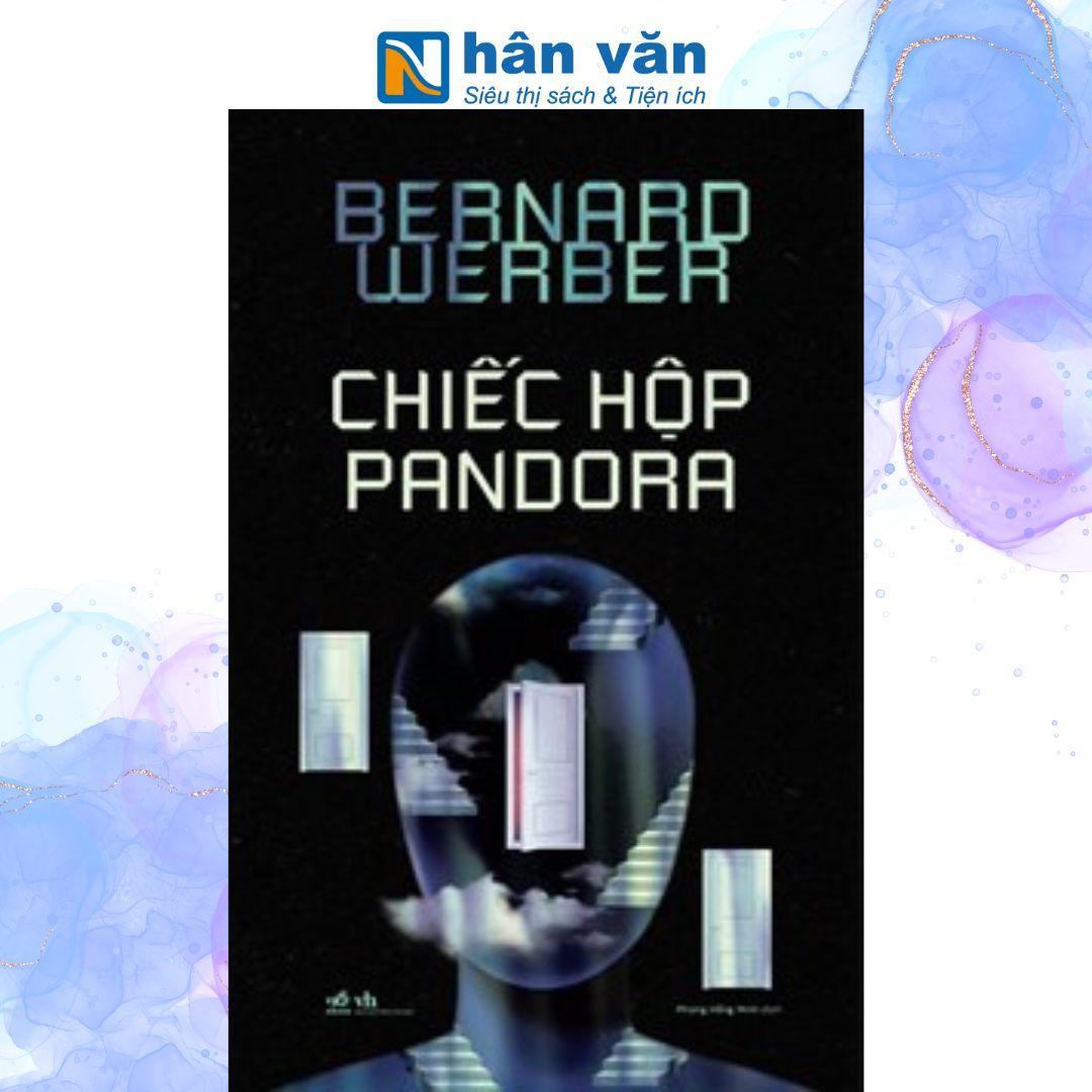 Chiếc Hộp Pandora - Bernard Werber