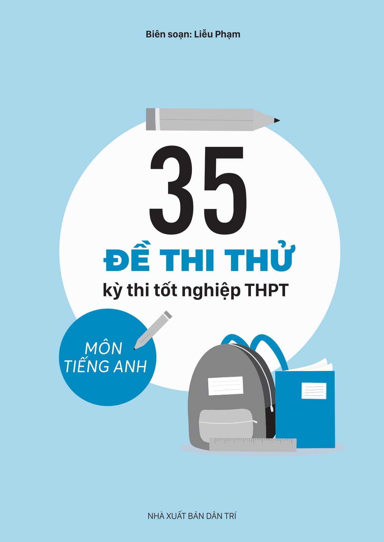 Sách - 35 Đề Thi Thử Kỳ Thi Tốt Nghiệp THPT - Môn Tiếng Anh