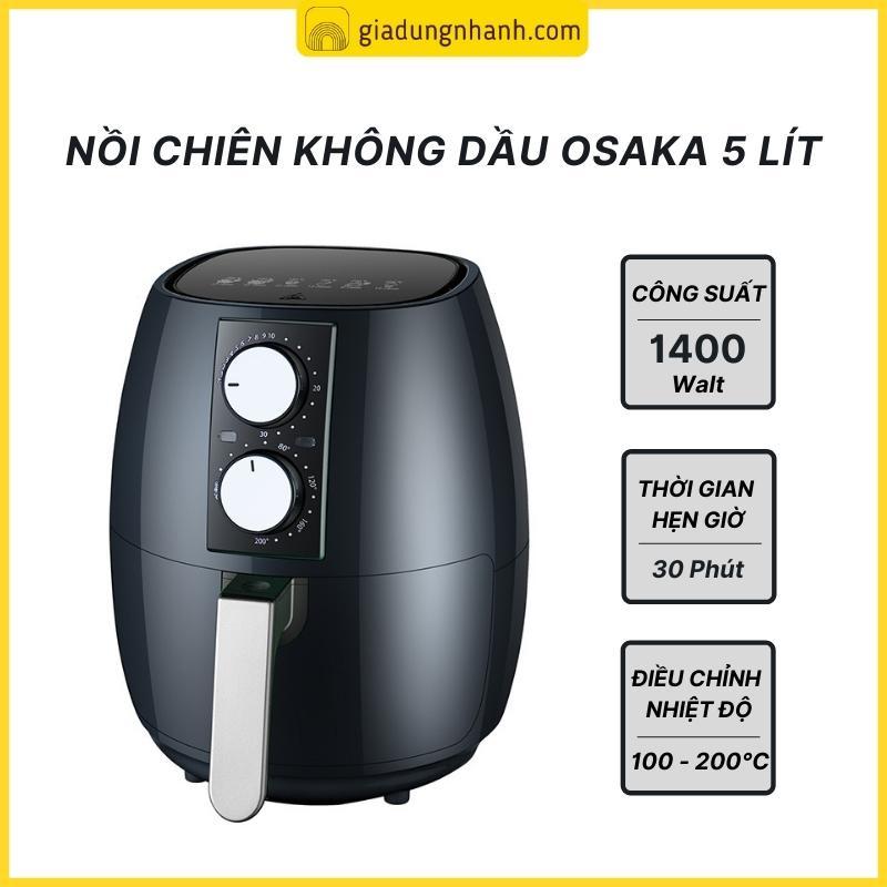 Nồi Chiên Không Dầu Osaka Dung Tích 6 Lít Cao Cấp