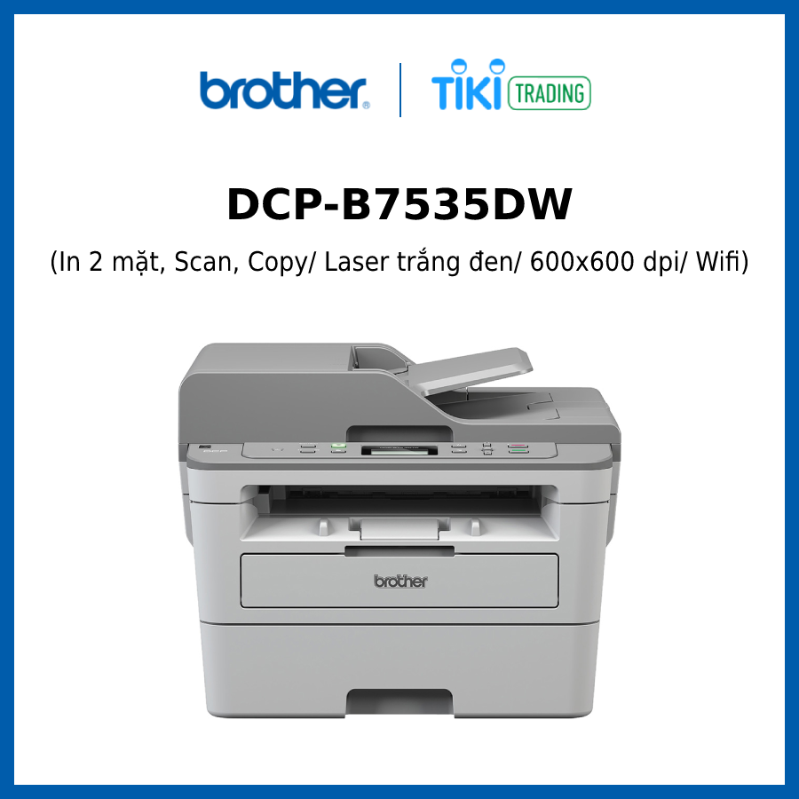 Máy In Lazer Đa Năng Trắng Đen Brother DCP-B7535DW (Print, Copy, Scan, Duplex) - Hàng Chính Hãng