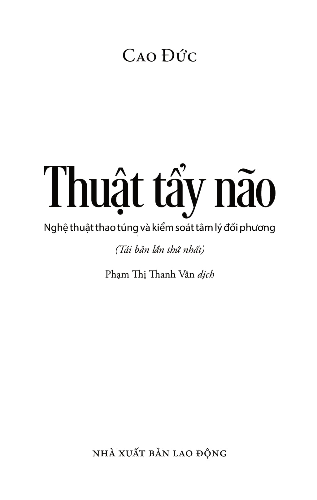 Thuật Tẩy Não - Nghệ Thuật Thao Túng Và Kiểm Soát Tâm Lý Đối Phương