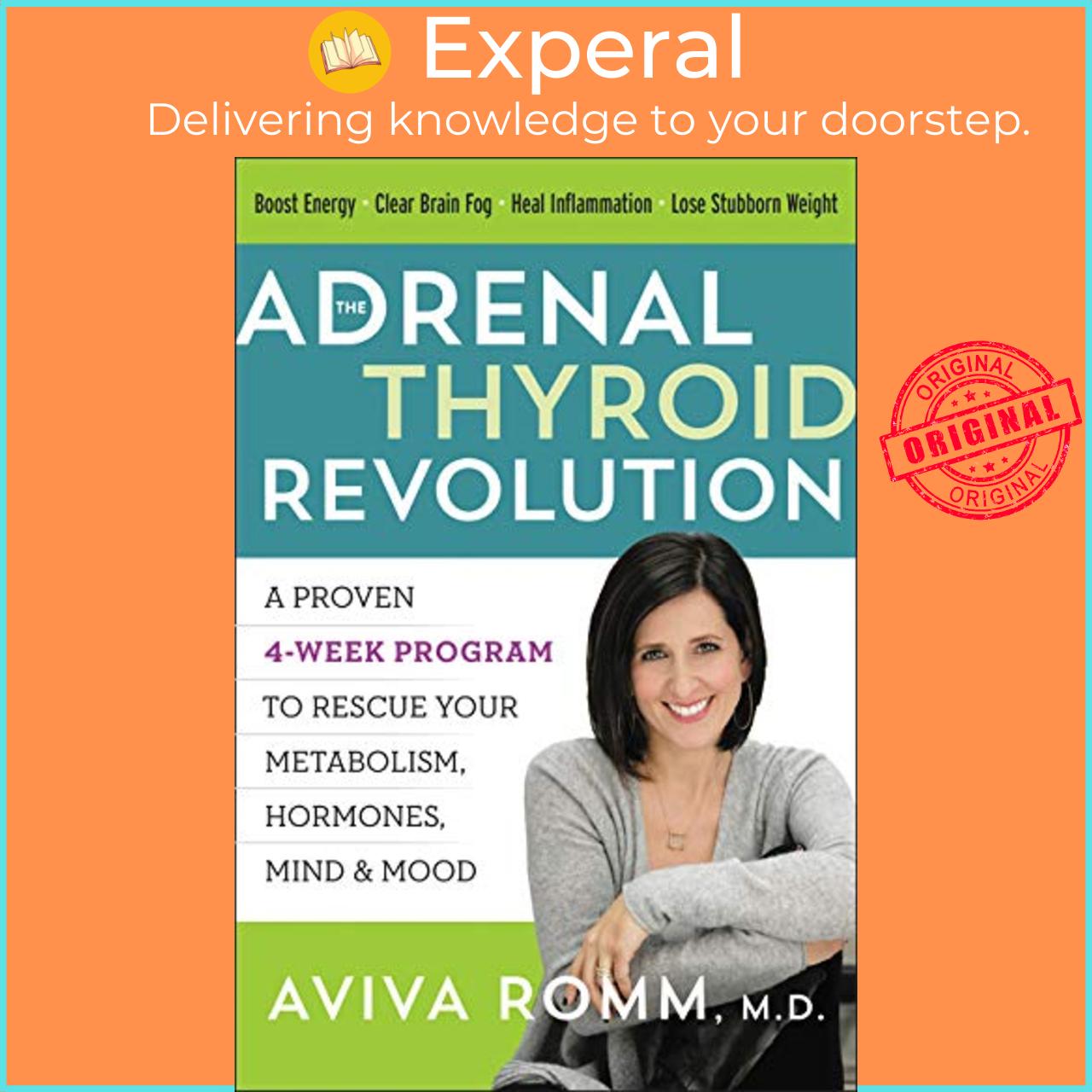 Sách - The Adrenal Thyroid Revolution : A Proven 4-Week Program to Rescue Your Met by Aviva Romm (US edition, paperback)