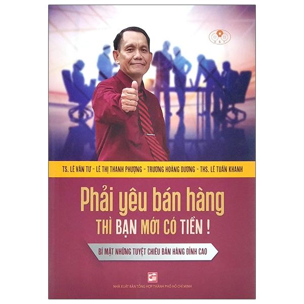 Phải Yêu Bán Hàng Thì Bạn Mới Có Tiền