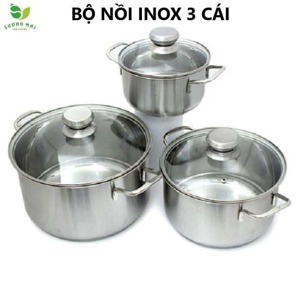 Bộ Nồi Inox 3 Món, Nắp Inox, Sang Trọng, Dùng Cho Các Loại Bếp