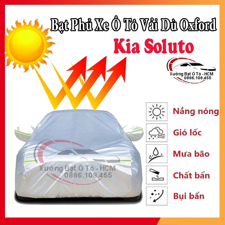 Bạt Phủ Ô Tô Vải Dù Oxford, Tráng Nhôm Cao Cấp, Áo Trùm Bảo Vệ Xe KIA SOLUTO, Bạc Phủ Trùm Chống Nóng Chống Mưa, Chống Xước Xe, Bạt Của Xưởng Được May Theo Kích Cỡ Xe, Cam Kết Vừa Xe, Bền Và Đẹp Tới 2 Năm