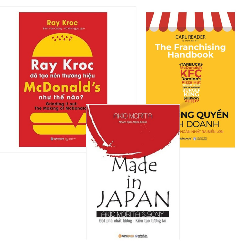 Combo Sách Doanh Nhân: Ray Kroc Đã Tạo Nên Thương Hiệu Mcdonald'S Như Thế Nào? + Made In Japan +  Nhượng Quyền Kinh Doanh