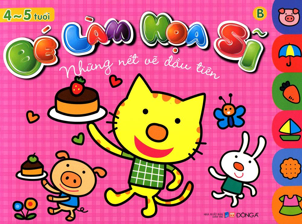 Bé Làm Họa Sĩ - Những Nét Vẽ Đầu Tiên - 4~5 Tuổi - Tập B