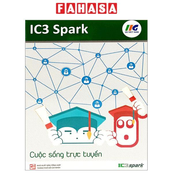 IC3 Spark - Cuộc Sống Trực Tuyến (Tái Bản 2023)