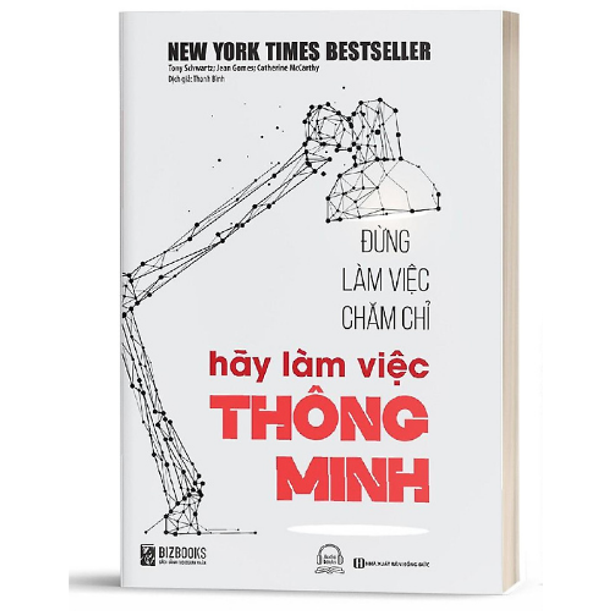 Đừng Làm Việc Chăm Chỉ, Hãy Làm Việc Thông Minh - MinhAnBooks