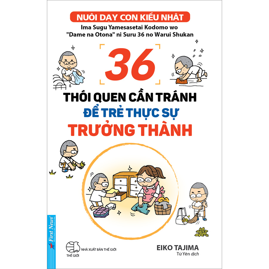 36 Thói Quen Cần Tránh Để Trẻ Thực Sự Trưởng Thành (Nuôi Dạy Con Kiểu Nhật)