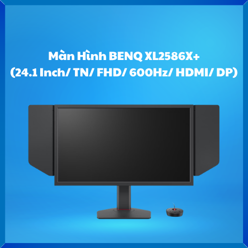 Màn Hình BENQ XL2586X+ (24.1 Inch/ TN/ FHD/ 600Hz/ HDMI/ DP) - Hàng Chính Hãng