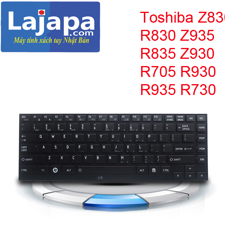 Bàn Phím cho Toshiba Dynabook R732 , R730, R731, R631, R632 Portege r935, r930, r830, r700, r835 , r705- keyboad laptop LAJAPA LAPTOP NHẬT BẢN- keyboad Bàn phím laptop Toshiba Portege R630 R631 R632 R700 R705 R730 R731 R732 R830 R835 R930 R935