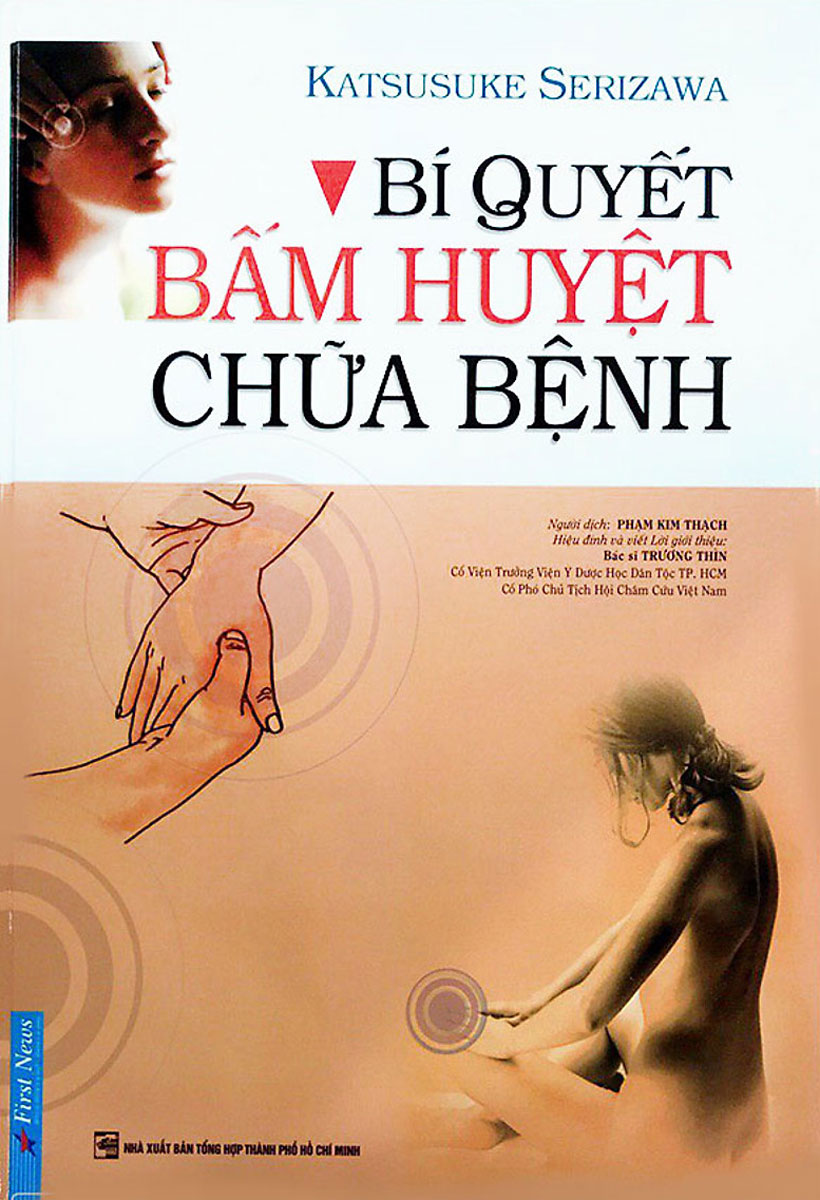 Bí Quyết Bấm Huyệt Chữa Bệnh -  Katsusuke Serizawa