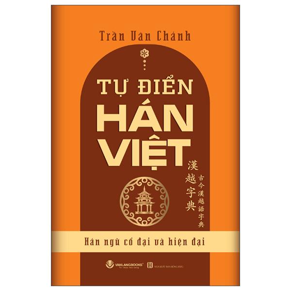 Sách - Tự Điển Hán Việt - Hán Ngữ Cổ Đại Và Hiện Đại (Tái Bản 2025) - ảnh 2