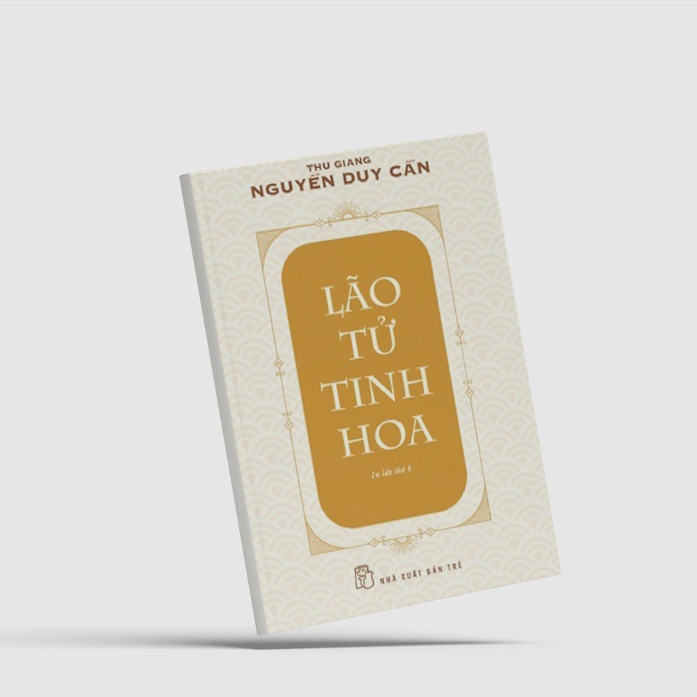 Sách Lão Tử Tinh Hoa - Thu Giang Nguyễn Duy Cần