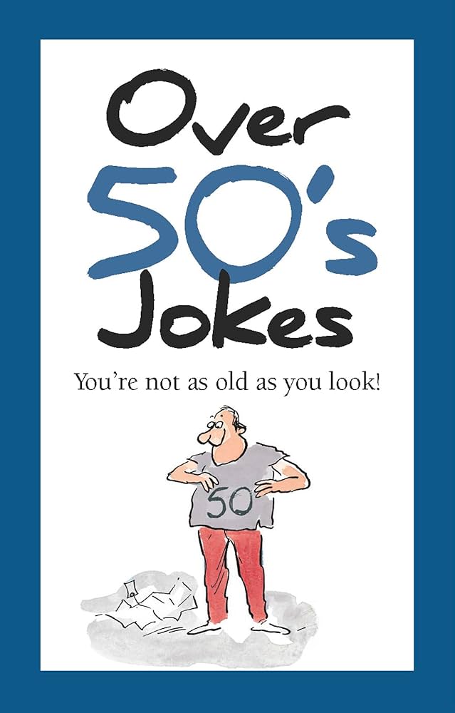 Over 50's Jokes