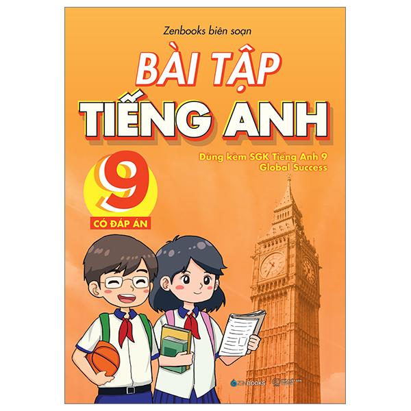 Sách - Bài Tập Tiếng Anh 9 - Có Đáp Án (Dùng Kèm SGK Global Success)