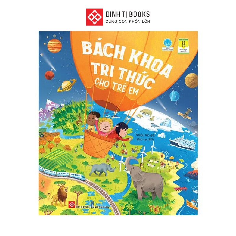 Tủ Sách Bách Khoa Tri Thức - Bách Khoa Tri Thức Cho Trẻ Em-Cuốn Sách Bán Chạy Dành Cho Thiếu Nhi