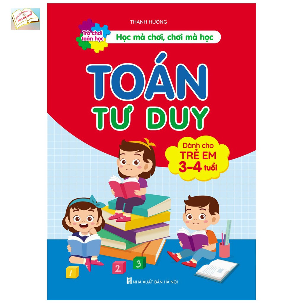 Sách - Toán tư duy dành cho trẻ em 3 đến 4 tuổi phát triển tư duy sáng tạo