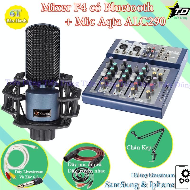 Mic thu âm Aqta ALC290 mixer F4 bluetooth chân đế dây livestream chế dây truyền nhạc dây mic 3m zắc 6.5