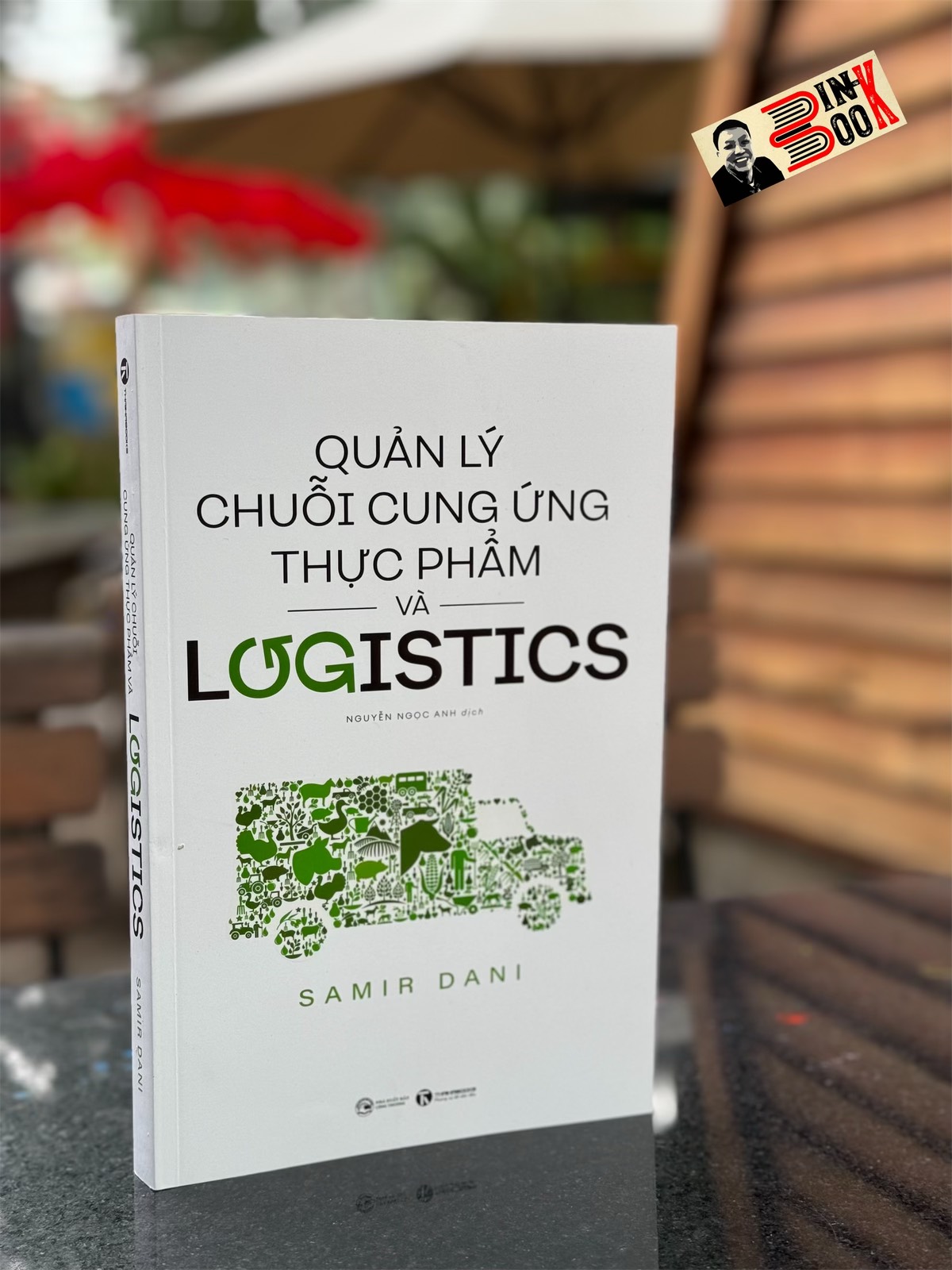 QUẢN LÝ CHUỖI CUNG ỨNG THỰC PHẨM VÀ LOGISTICS – Samir Dani - Nguyễn Ngọc Anh dịch – Thái Hà Books - NXB Công thương