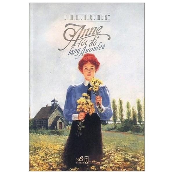 Anne Tóc Đỏ Làng Avonlea (Tái Bản 2019)