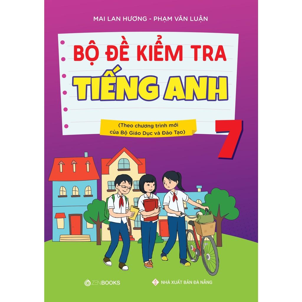 Sách Bộ Đề Kiểm Tra Tiếng Anh 7 Mai Lan Hương