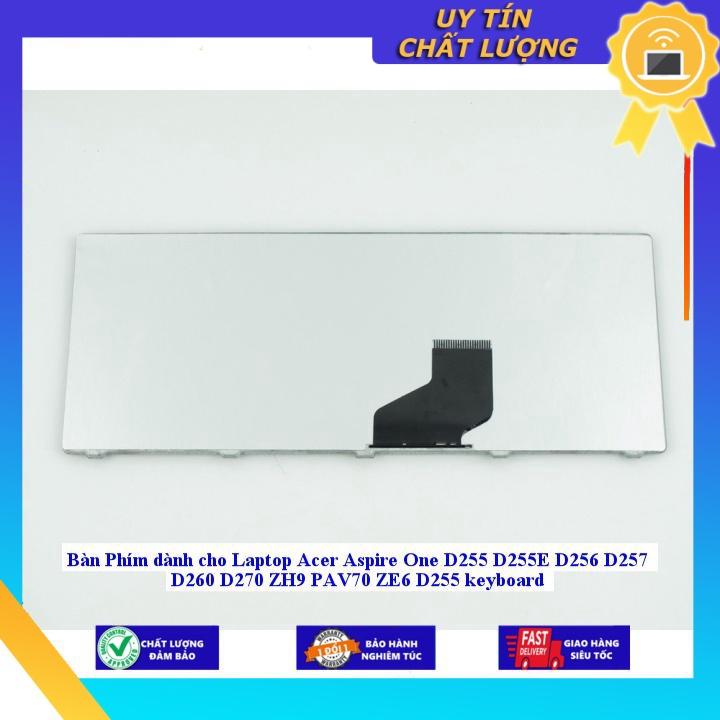 Bàn Phím dùng cho Laptop Acer Aspire One D255 D255E D256 D257 D260 D270 ZH9 PAV70 ZE6 D255 keyboard - Hàng Nhập Khẩu New Seal